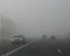 Atenție, șoferi și pietoni! Cod galben de ceață, duminică seară, în patru județe!