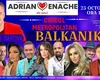 ADRIAN din inimă ENACHE – super show BALKANIKA pe 25 Octombrie la Circul Metropolitan