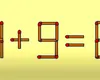 Test IQ cu bețe de chibrit. Mută un singur băț pentru a corecta ecuația 4+9=6