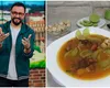 Ciorba preferată a lui Cătălin Măruță. Nu o mânâncă mulți români și nu se regăsește în restaurantele obișnuite