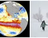 Avertisment de la meteorologi. Va lovi ”Super El Niño”! Care sunt riscurile pentru România