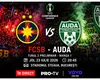 Live FCSB – Auda ONLINE VIDEO în Conference League. Surprize în primul 11 al lui Gigi Becali, unde vezi meciul în direct la TV