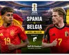 LIVE Antena 1 Spania – Belgia (ora 22:00) VIDEO ONLINE la Cupa Mondială 2026. Duel de foc pentru o semifinală de vis cu Franţa, unde vezi meciul la TV