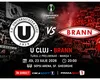 LIVE U Cluj – Brann ONLINE VIDEO în Conference League. Unde se joacă meciul şi cine îl transmite în direct la TV