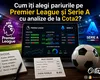 Cum îți alegi pariurile pe Premier League și Serie A cu analize de la Cota2?