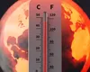 2026 se apropie de recordul absolut de temperatură. Ar putea fi unul dintre cei mai fierbinți ani din istorie
