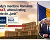 Vinerea Mare pentru economia României. Moody’s menţine ratingul ţării noastre, am scăpat momentan de „junk”
