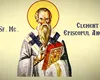 Calendar ortodox 23 ianuarie 2022. Sfântul Clement de Ancira, ocrotitorul celor năpăstuiți. Rugăciunea care te scapă de necazuri