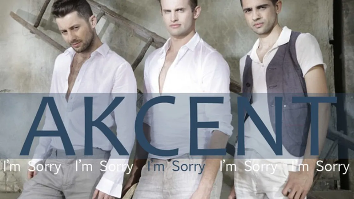 Akcent – I’m Sorry ASCULTĂ NOUL SINGLE