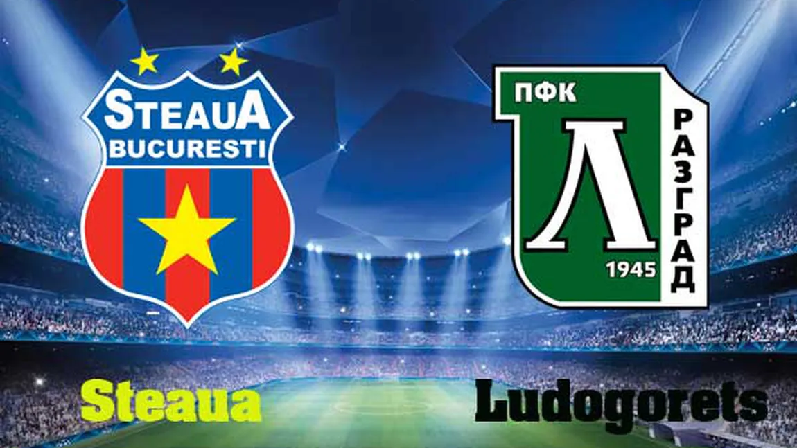 LUDOGORETS-STEAUA (prelungiri) 1-0, 6-5 la penalty-uri. LIVE VIDEO DIGI SPORT DOLCE SPORT