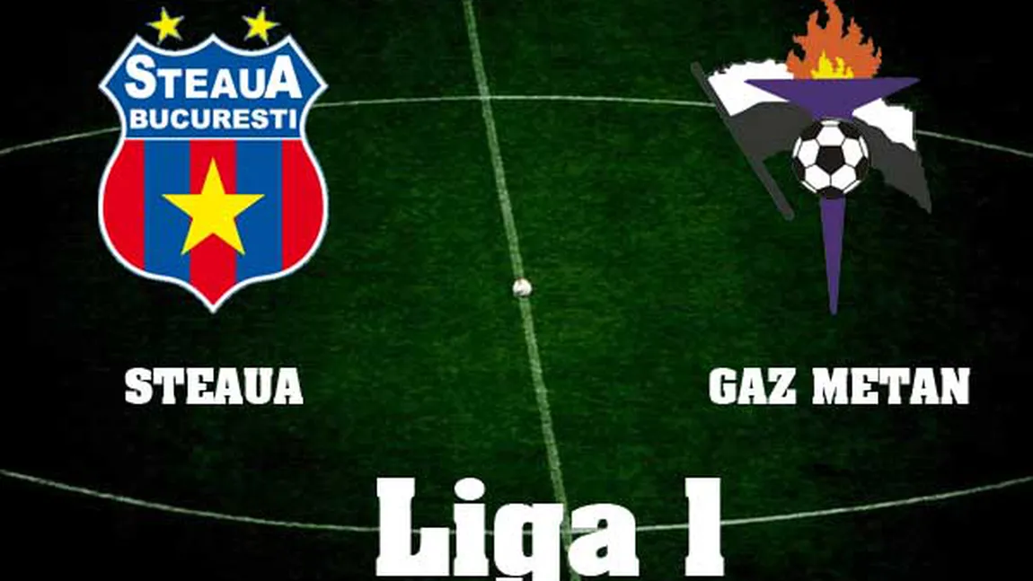 STEAUA-GAZ METAN LIVE VIDEO (ora 21:00) LOOK TV în etapa 7 din Liga I