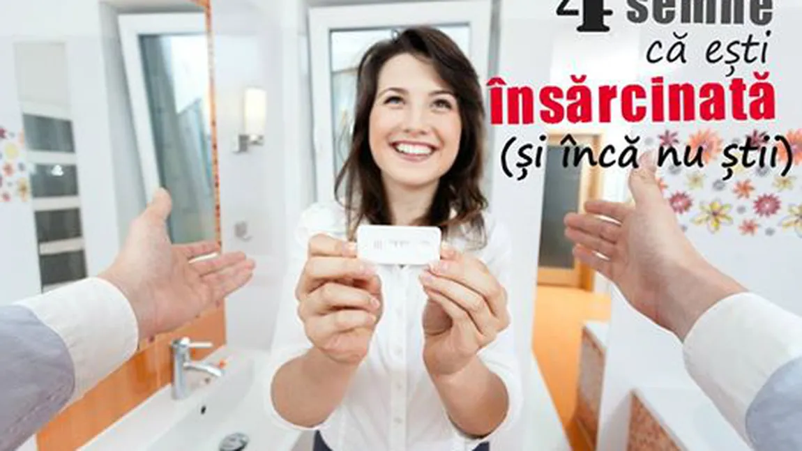 4 simptome că eşti însărcinată şi nu ştii încă...