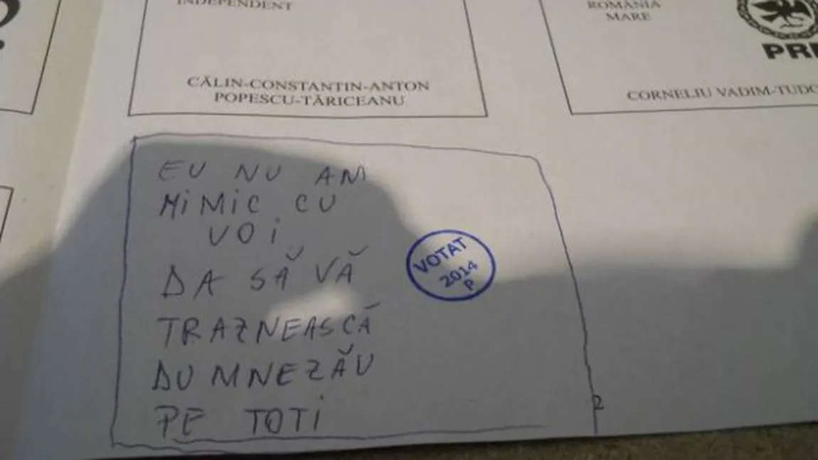 ALEGERI PREZIDENȚIALE 2014. Ce MESAJE INCREDIBILE au scris românii pe buletinele de vot FOTO