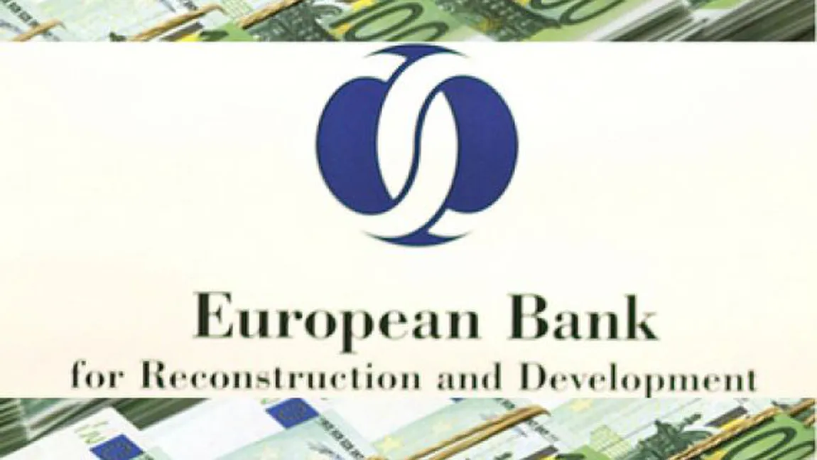 BERD şi-a majorat investiţiile în România în 2014, până la 592 milioane de euro