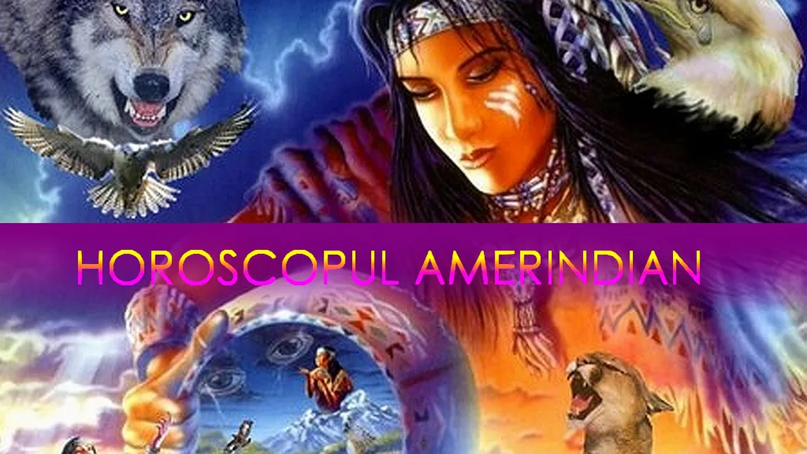 Află ce zodie eşti în HOROSCOPUL AMERINDIAN