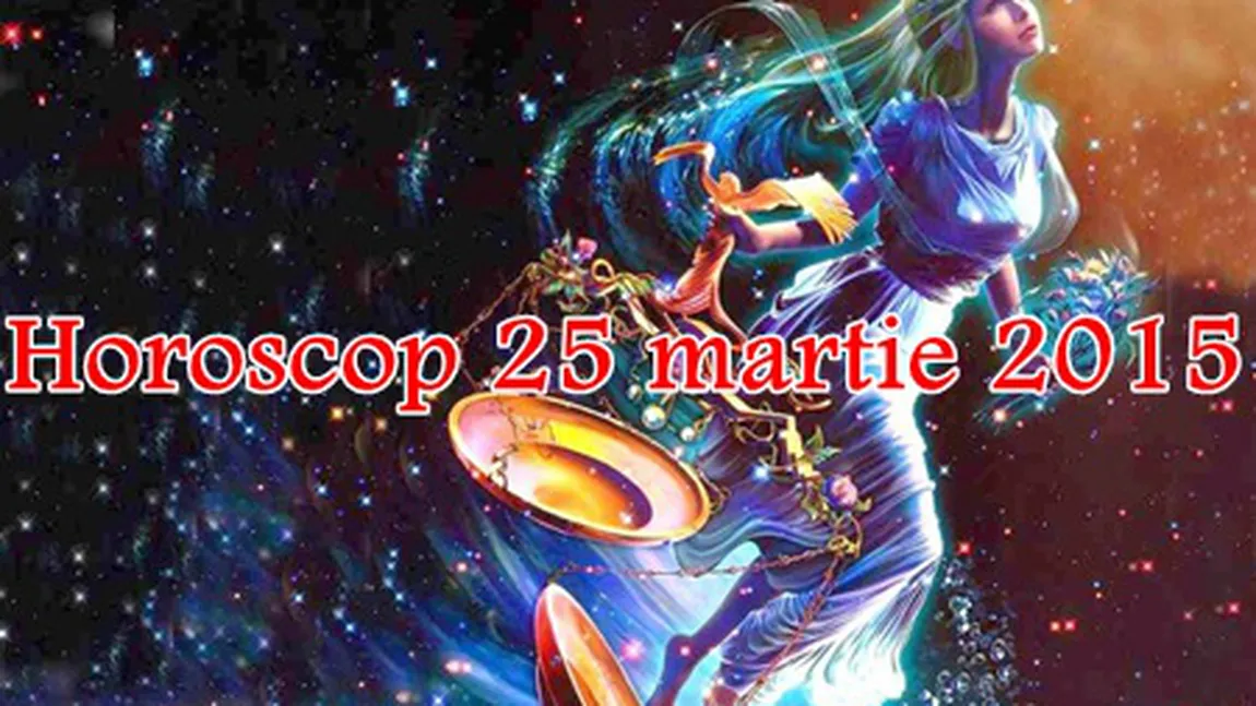 Horoscop 25 Martie 2015: Leii sunt presaţi de sarcini urgente