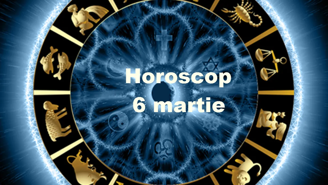 HOROSCOP 6 MARTIE 2017: Cum începi săptămâna în funcţie de zodie