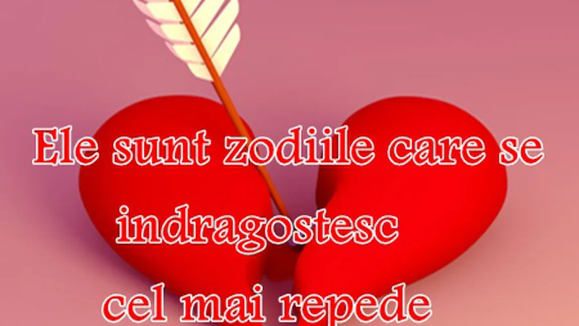 Horoscop de dragoste: Care sunt zodiile care se îndrăgostesc cel mai repede