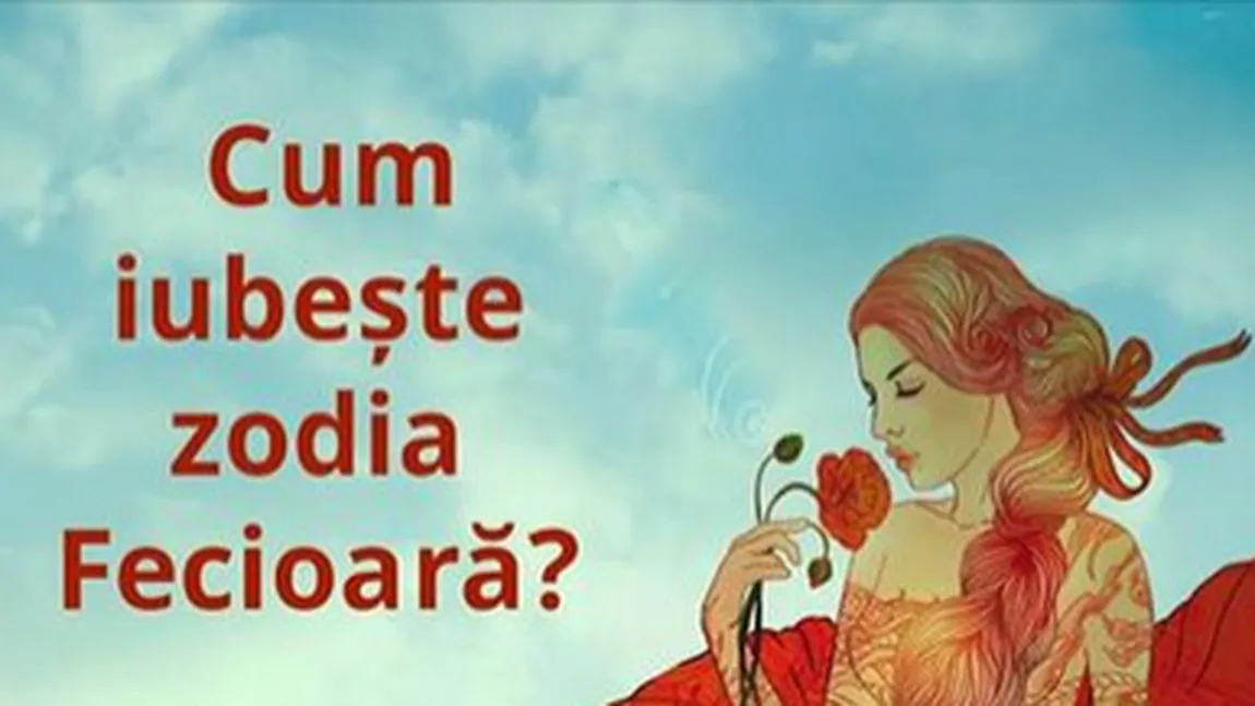 Horoscopul dragostei: Cum iubeşte zodia Fecioară