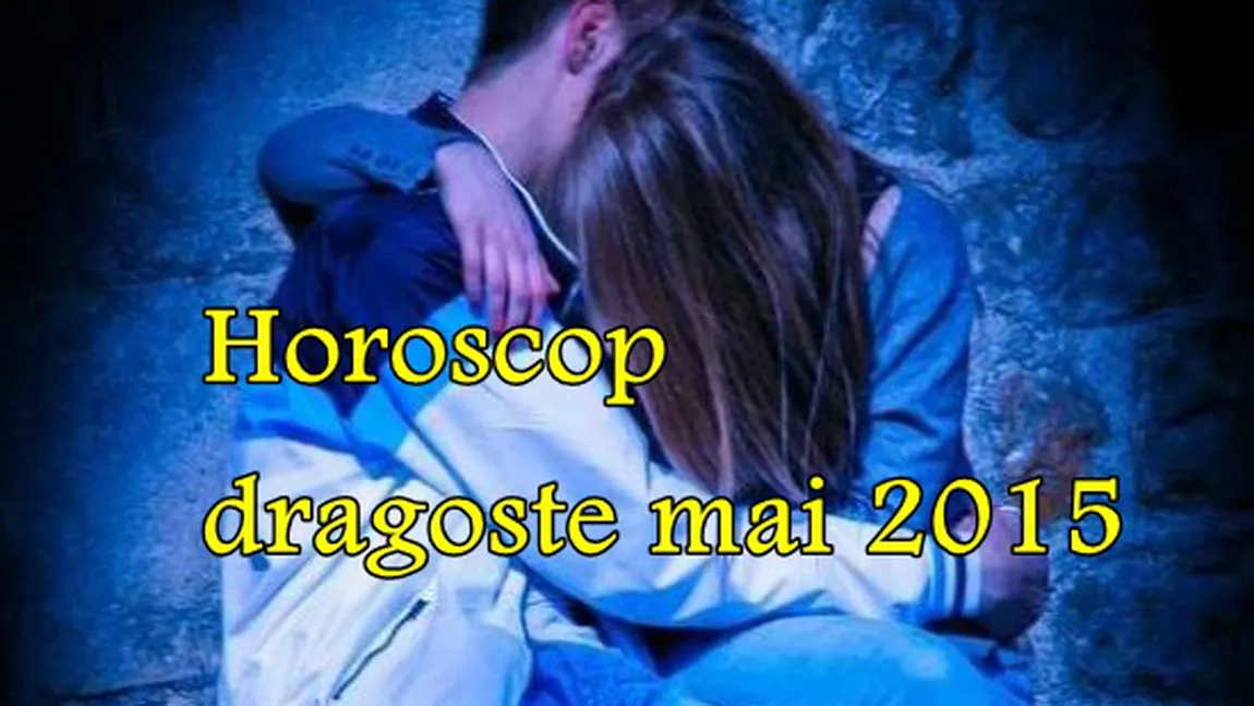 Horoscop mai 2015: Care sunt zodiile cu noroc în dragoste?