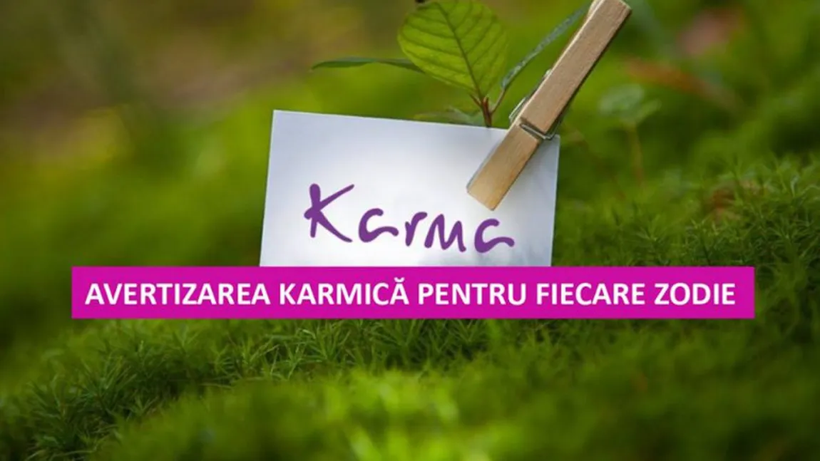 Avertizarea karmică pentru fiecare zodie