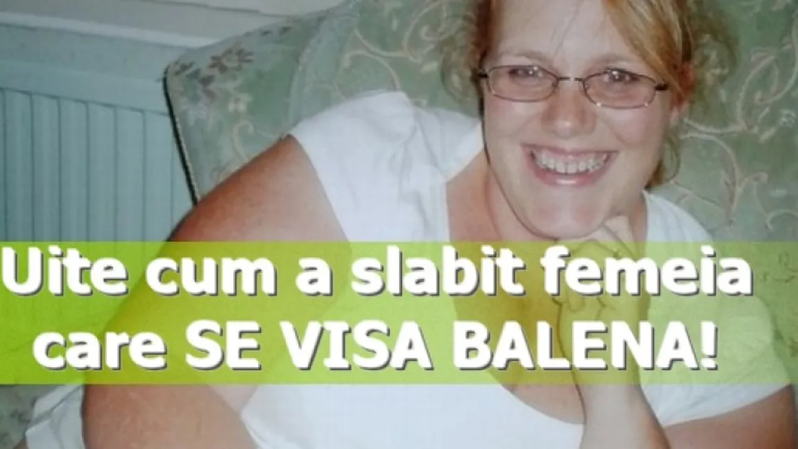 Uite cum a slăbit femeia care SE VISA BALENĂ