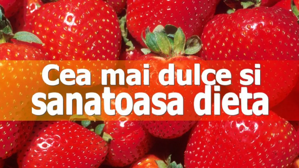 Dieta minune: Cum poți slăbi cu ajutorul căpșunilor