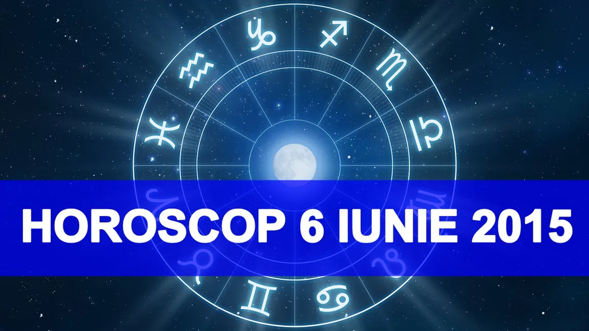 Horoscop 6 iunie 2015: Trebuie să te bazezi doar pe tine