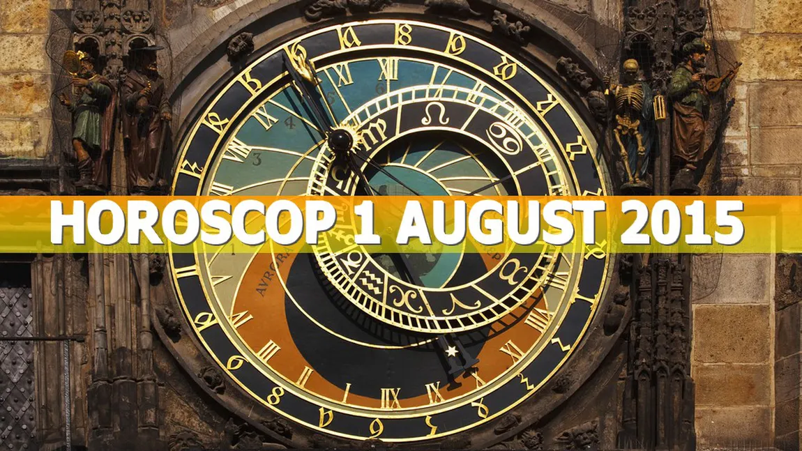 Horoscop 1 august 2015