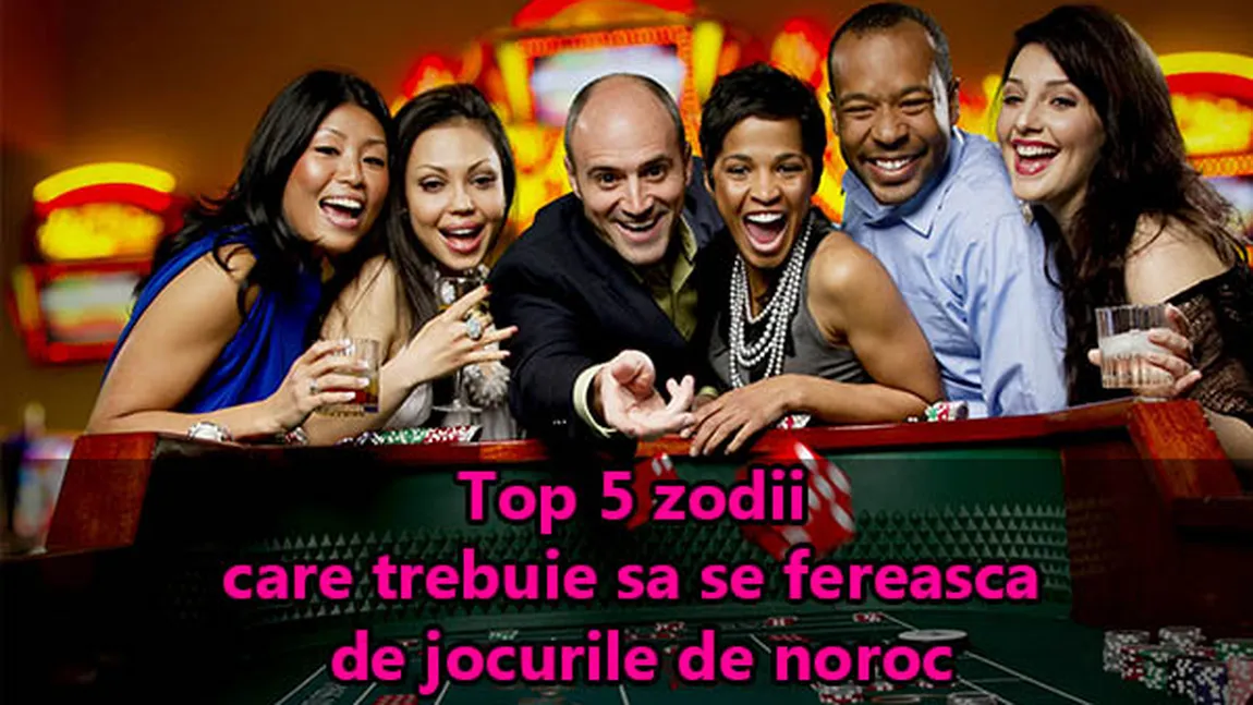 Top 5 zodii care trebuie să se ferească de jocurile de noroc