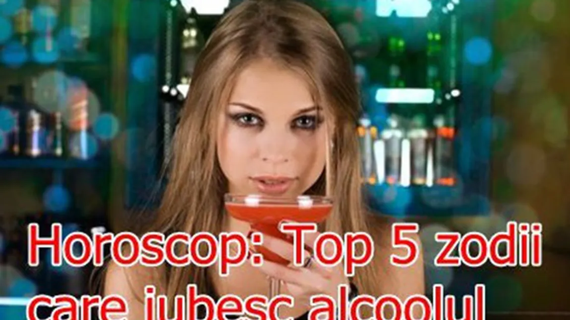 Horoscop: Topul zodiilor care iubesc alcoolul