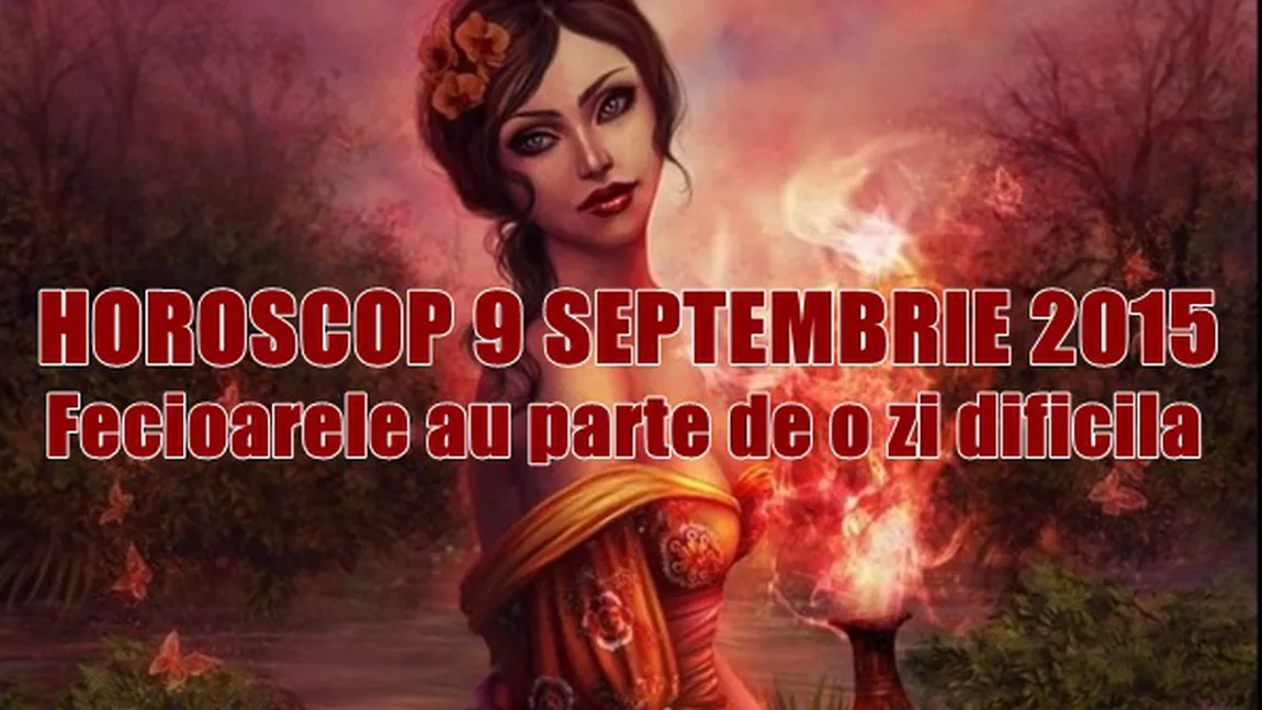 Horoscop 9 Septembrie 2015: Fecioarele au parte de o zi dificilă