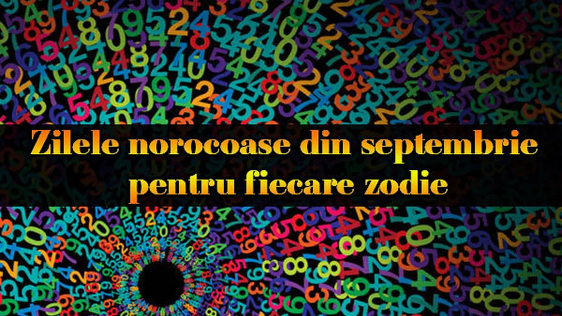 NUMEROLOGIE: Zilele norocoase din septembrie pentru fiecare zodie