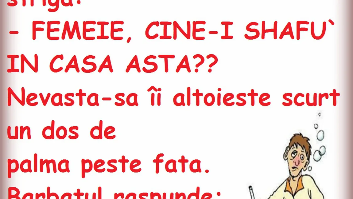 BANCUL ZILEI: Soţie, nervoasă, sună la miezul nopţii...