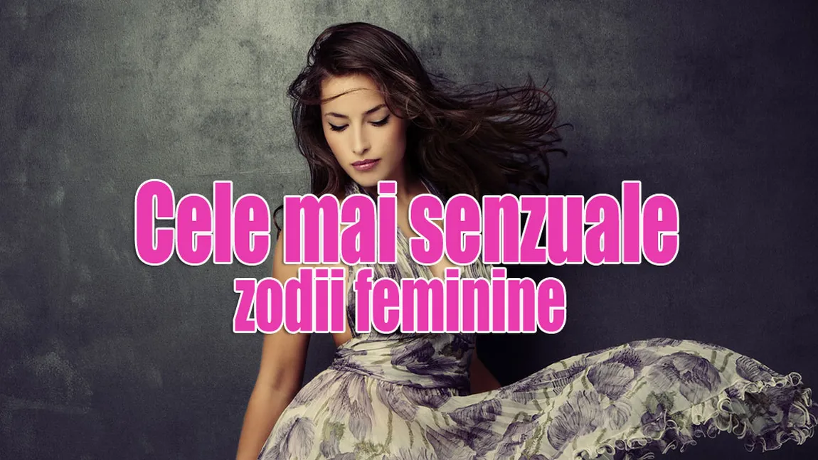 Horoscop: Cele mai senzuale zodii feminine