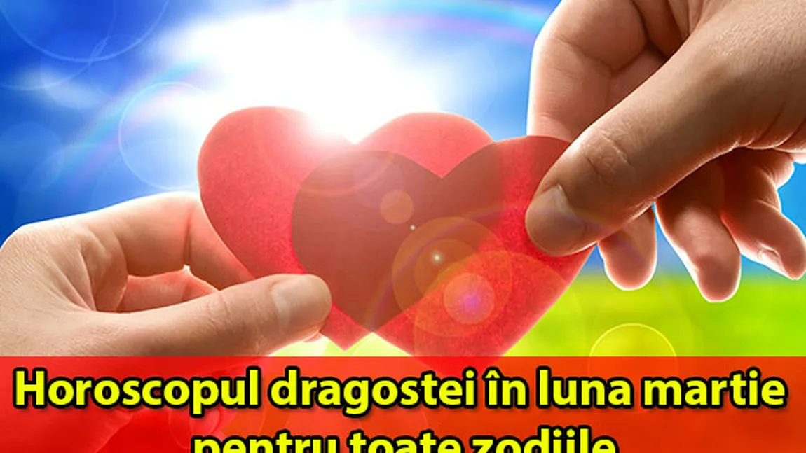 Horoscopul dragostei în luna martie pentru toate zodiile