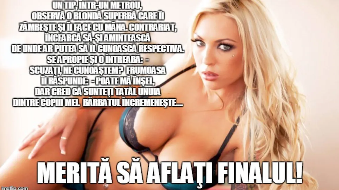 BANCUL ZILEI: Blonda din metrou...