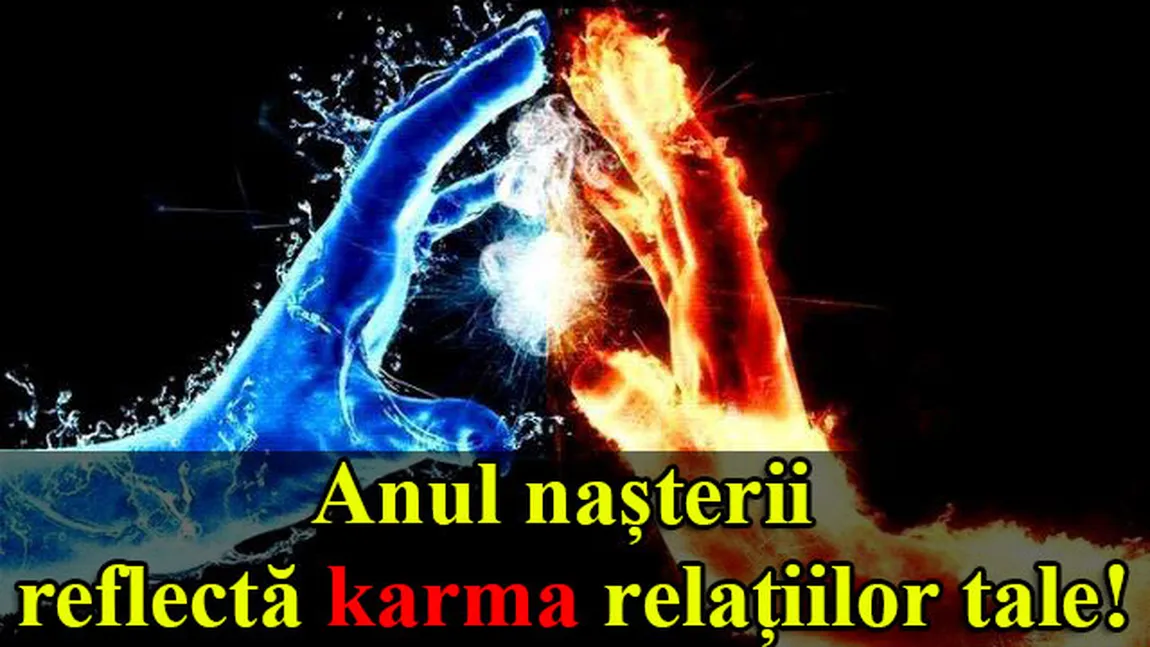 Horoscop: Anul naşterii reflectă karma relaţiilor tale