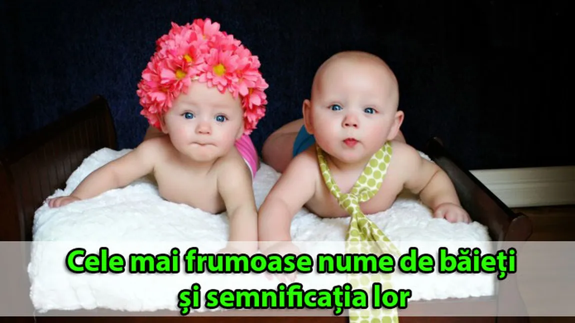 Cele mai frumoase nume de băieţi şi semnificaţia lor