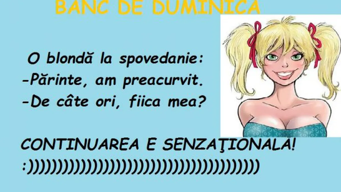 BANC de DUMINICĂ: O blondă păcătoasă merge la preotul satului să se spovedească