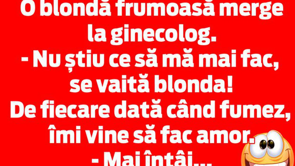 BANCUL ZILEI: Blonda la ginecolog