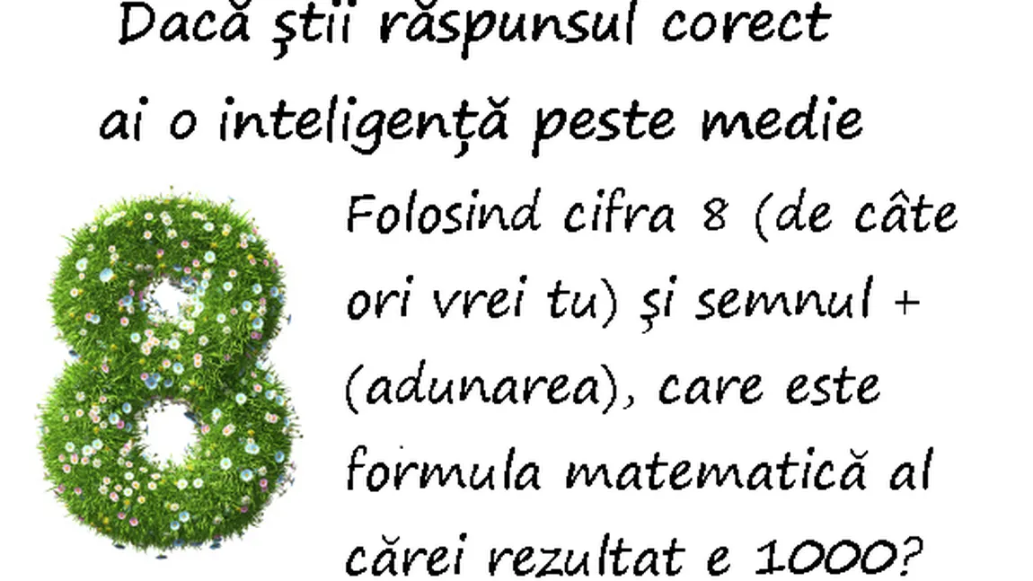 Află dacă ai INTELIGENŢA PESTE MEDIE: JOACĂ-TE CU CIFRA 8!