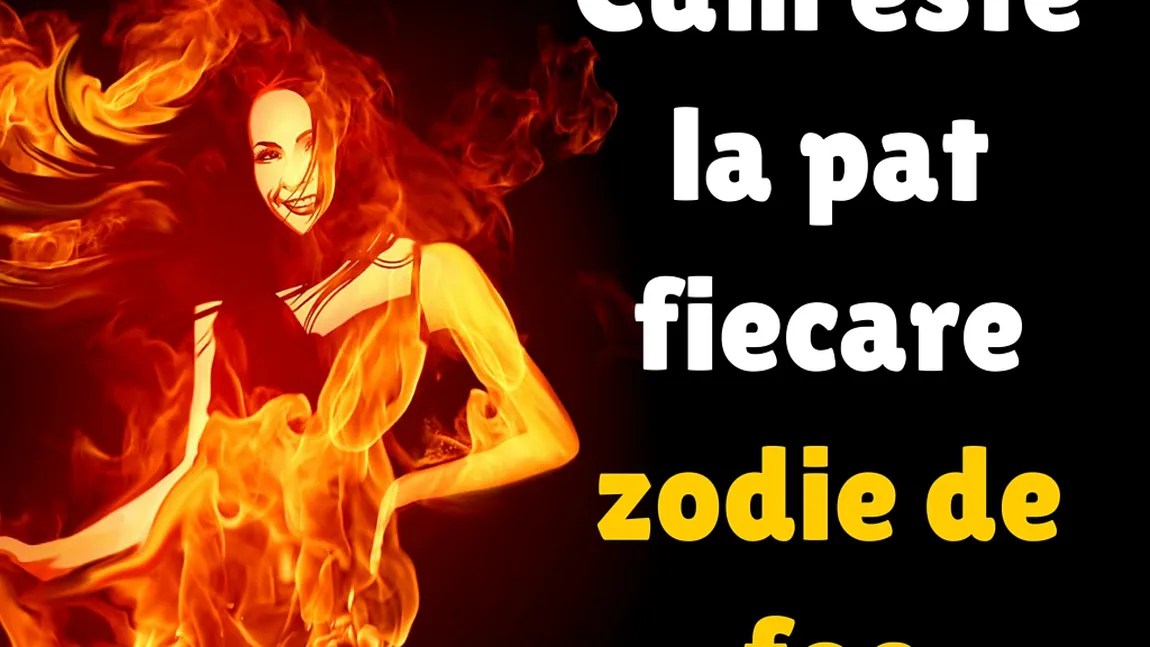 Horoscop sexual: Cum este fiecare zodie de foc la pat