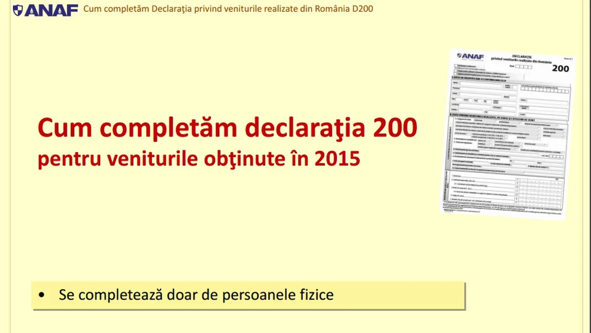 Cum se completează corect Declaraţia 200 pentru veniturile din 2015