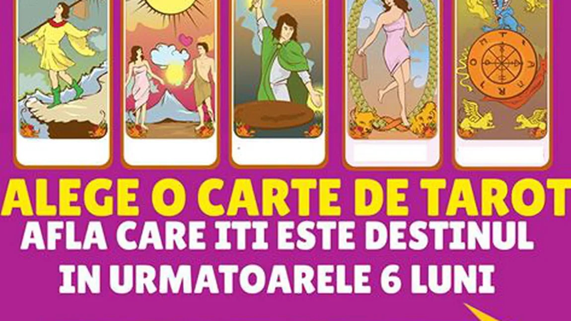 TEST ONLINE. Alege o carte de tarot şi vezi ce îţi rezervă destinul în următoarele 6 luni