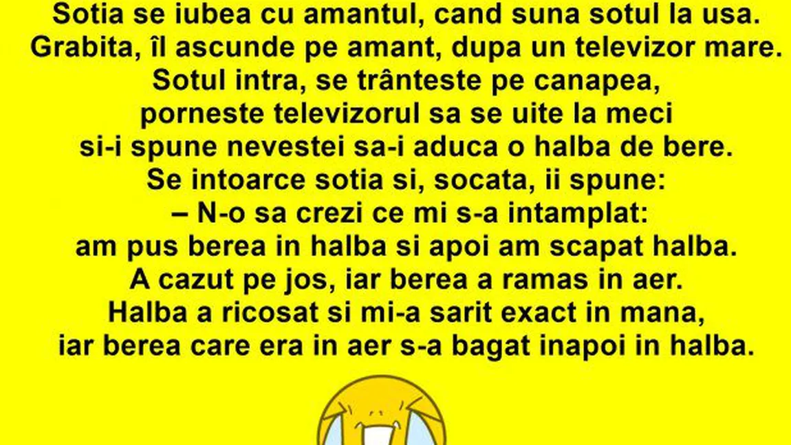 BANCUL ZILEI: Soţia se iubea cu amantul, când sună soţul la uşă