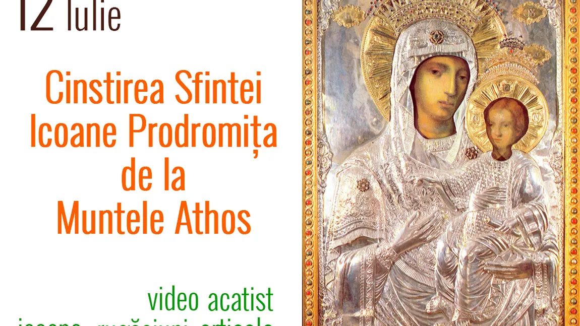 CALENDAR ORTODOX 2016: Cinstirea Sfintei Icoane Prodromiţa, făcătoare de minuni, de la Muntele Athos