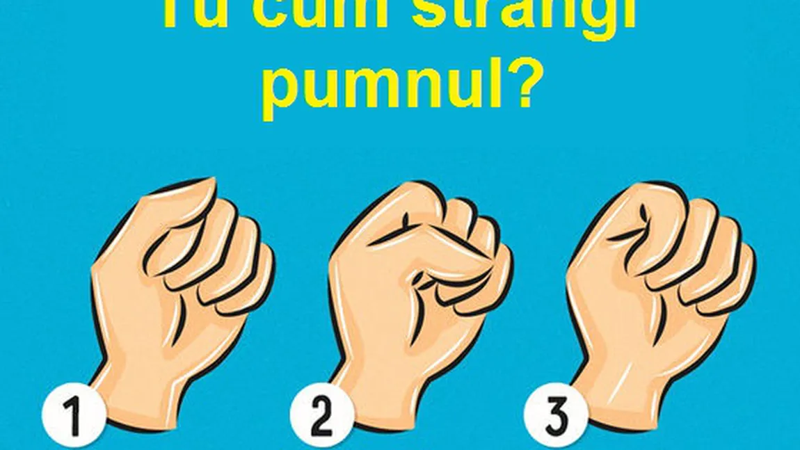 Ai curaj să faci acest test de personalitate? Ce spune modul în care strângi pumnul despre tine