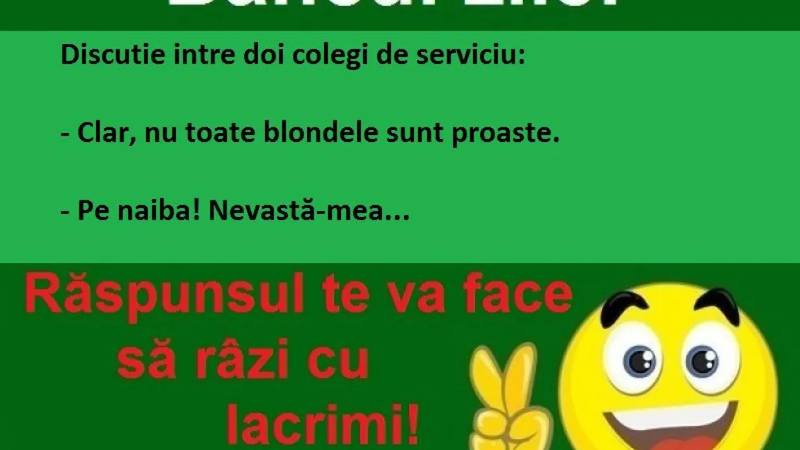Bancul zilei. Nu toate blondele sunt proaste! Nevastă-mea...