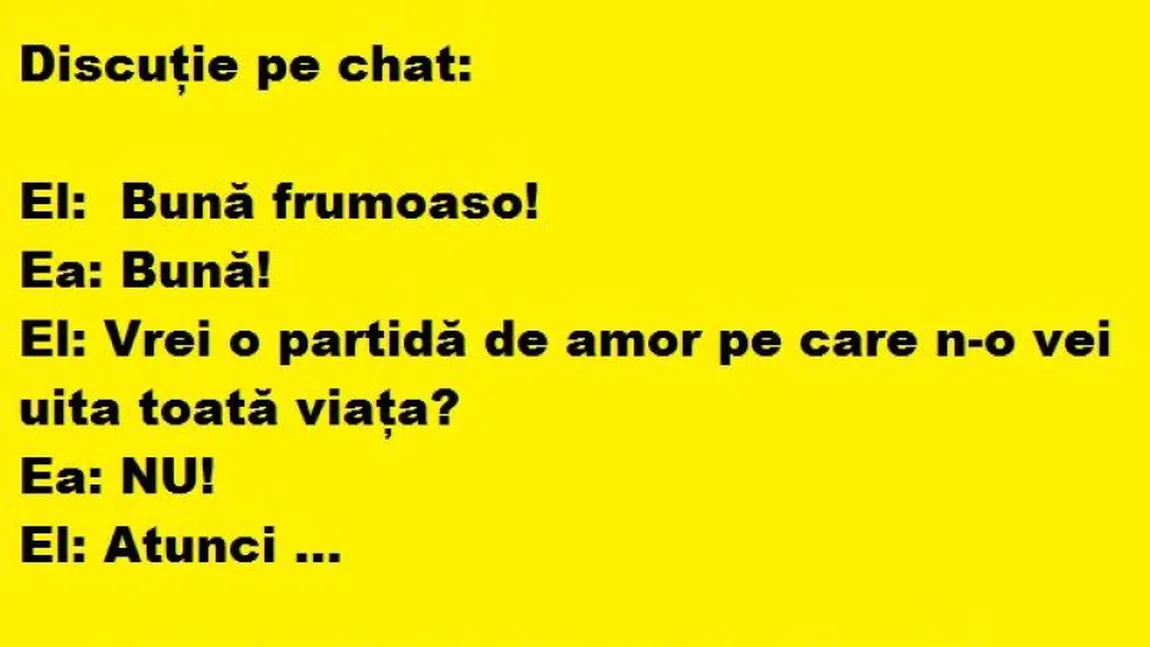 Bancul zilei: El şi ea vorbesc pe chat: 